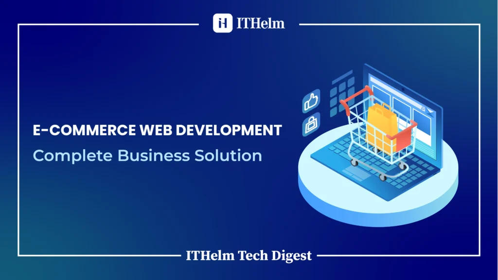 E-commerce web development complete business solution with secure payment integration and mobile optimization features