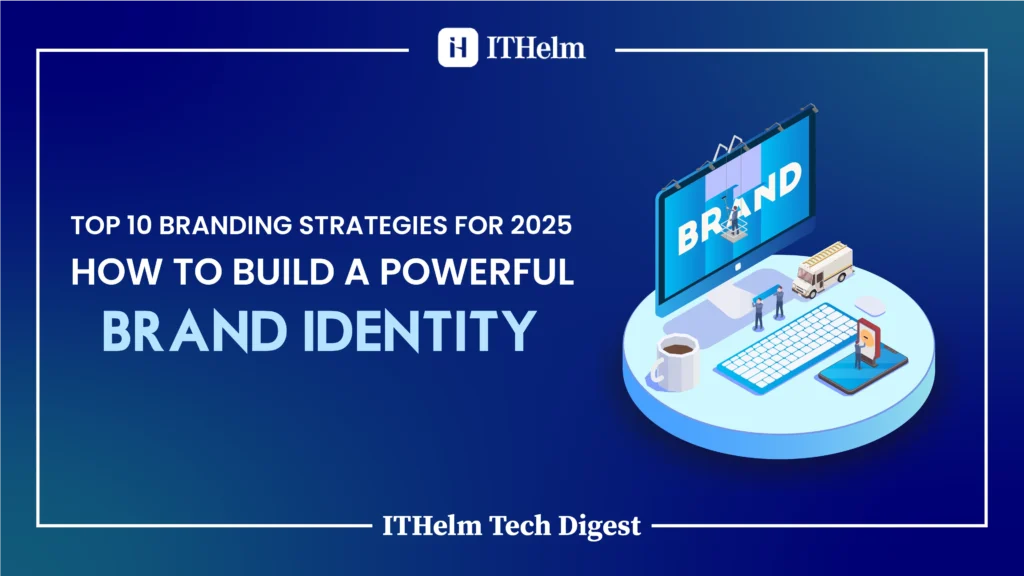 Top 10 branding strategies for 2025 guide showing brand identity building techniques for businesses
