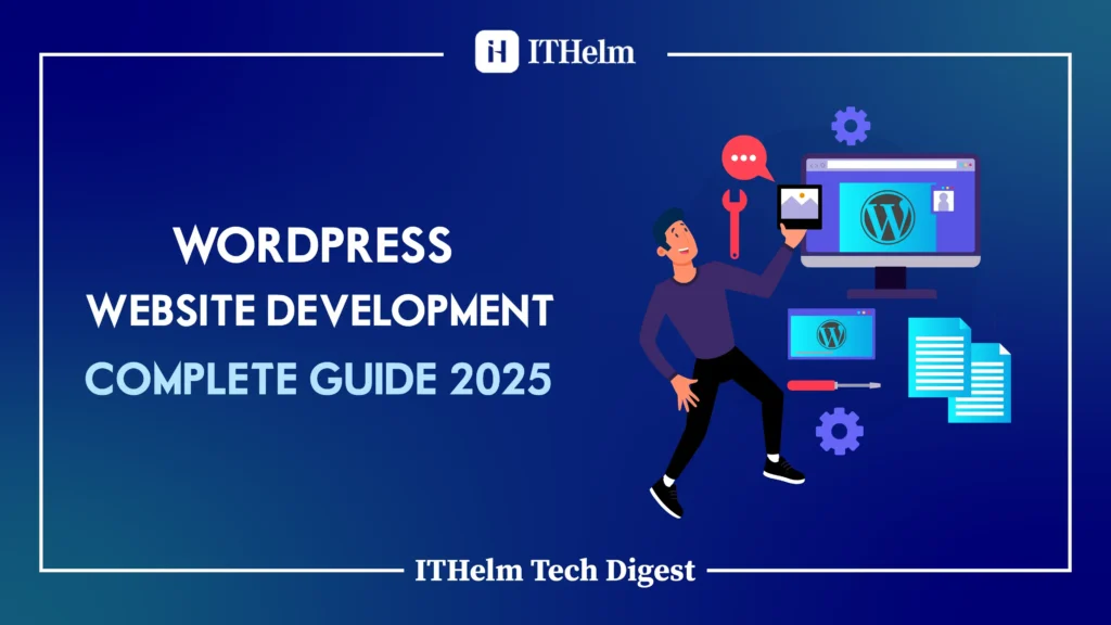 WordPress Website Development: Complete Guide for 2025