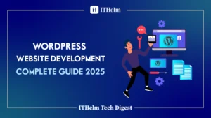 WordPress Website Development: Complete Guide for 2025