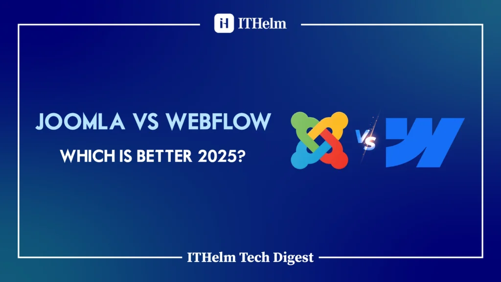 “Joomla vs Webflow 2025 comparison – best CMS platform for modern websites”