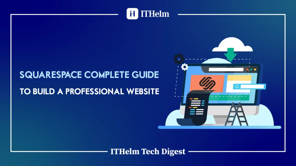 Squarespace website builder dashboard with drag-and-drop editor and professional templates